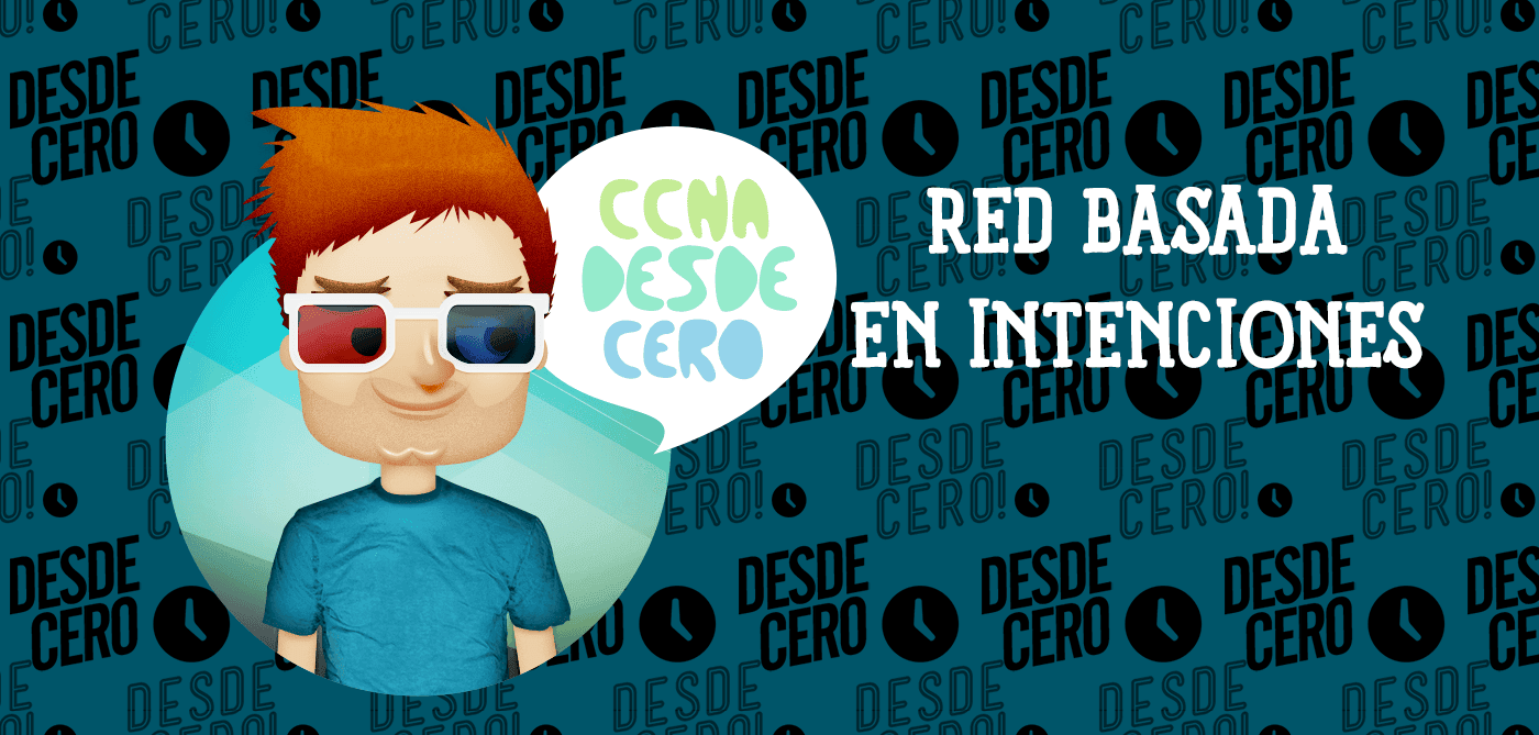 Qué es la Red Basada en Intenciones o IBN