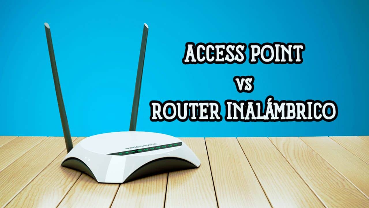 Diferencia entre Access Point y Router