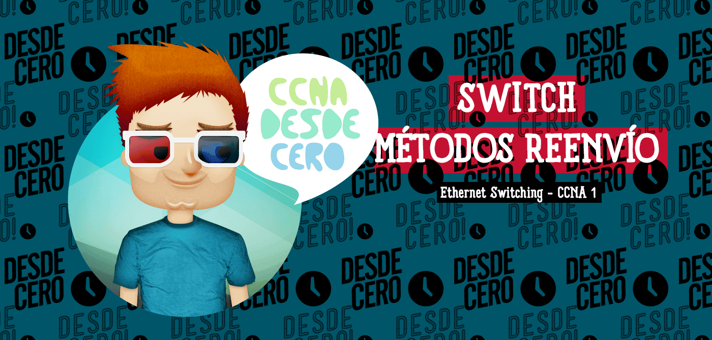 Switch Velocidades y Métodos de Reenvío