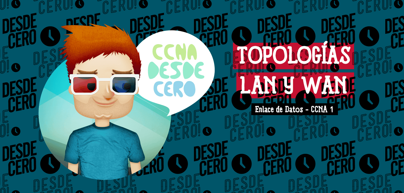 Topologías Red LAN y WAN