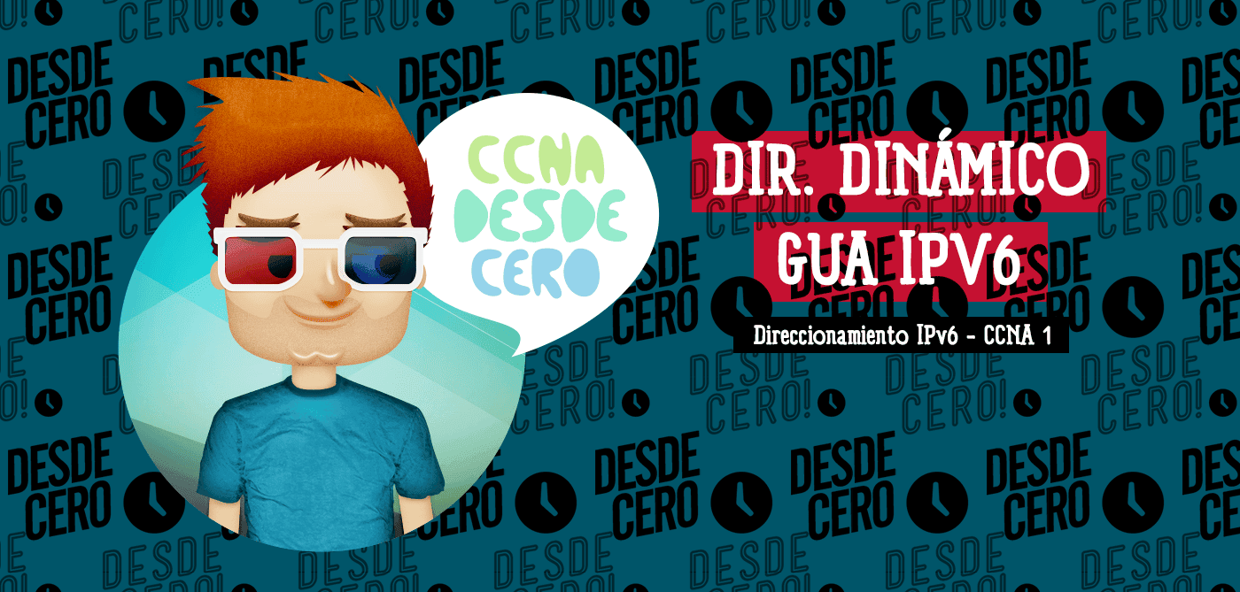 Direccionamiento dinámico GUA IPv6