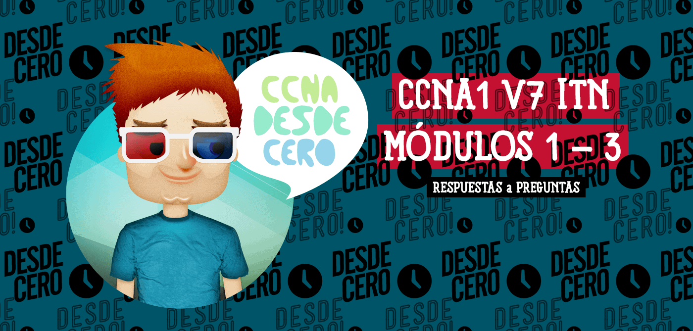 CCNA1 v7 ITN Módulos 1 3 Respuestas Exámen