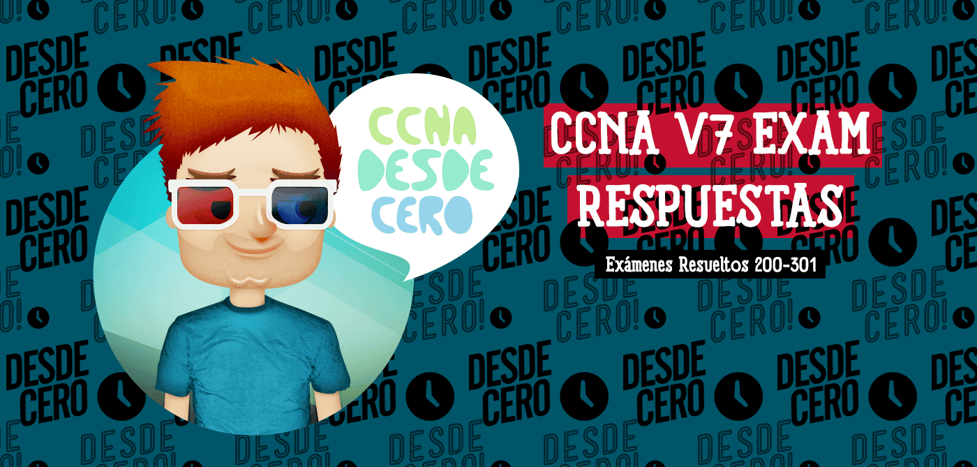 Exámenes Cisco CCNA v7 200 301 Answers