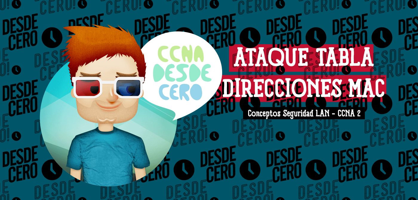 Ataque a la Tabla de Direcciones MAC