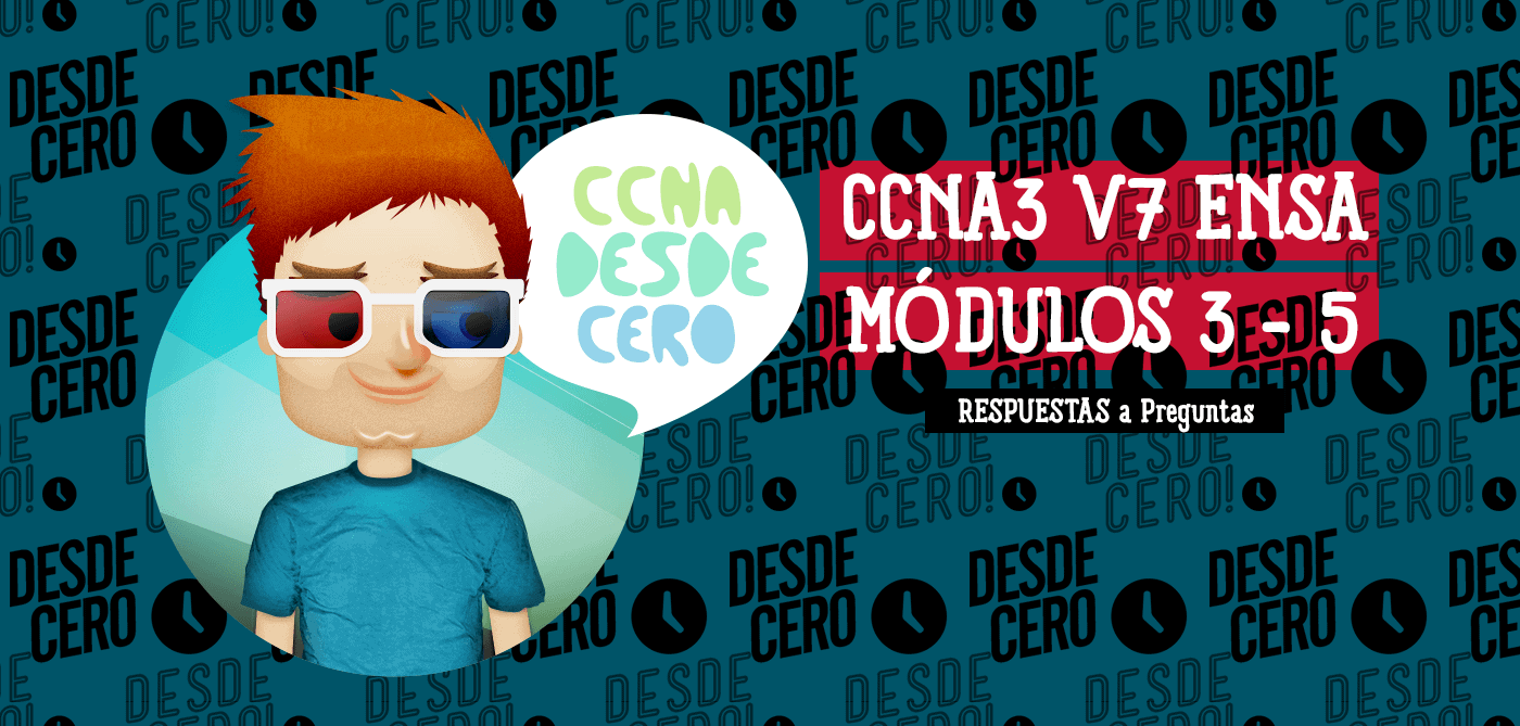 CCNA3 v7 ENSA Modulos 3 5 Respuestas Examen