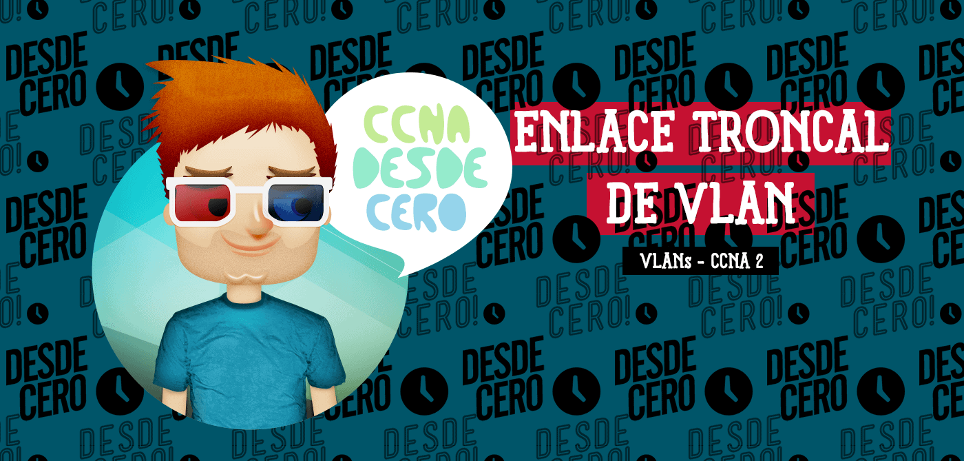 Enlaces troncales de VLAN