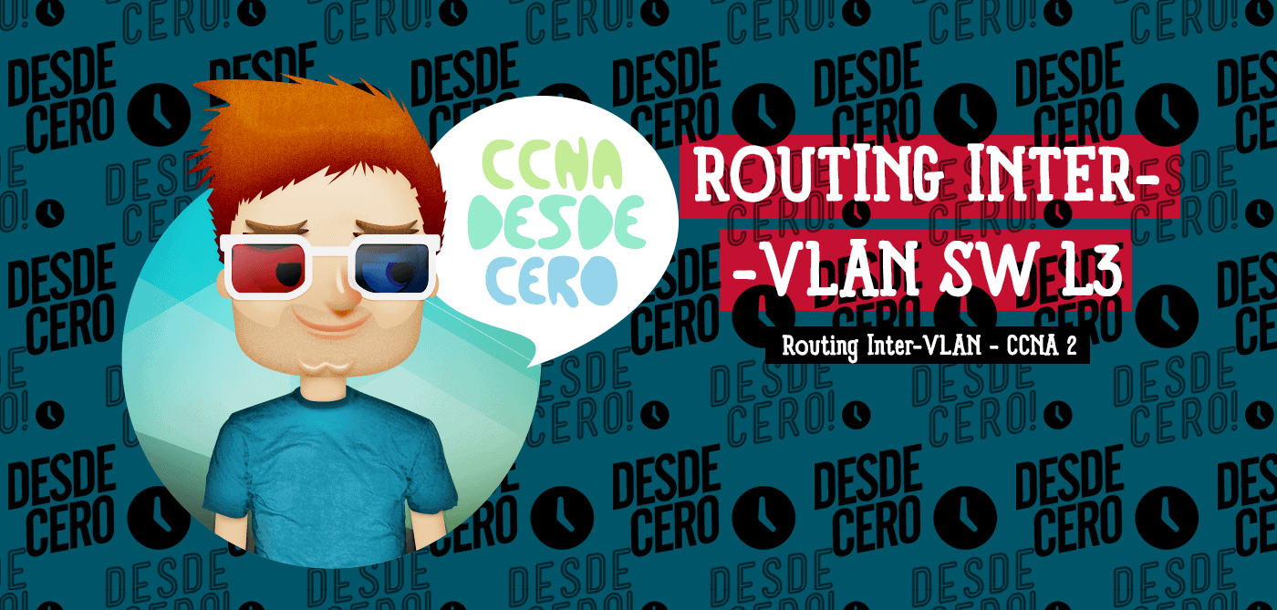 Enrutamiento entre VLAN usando Switches de Capa 3