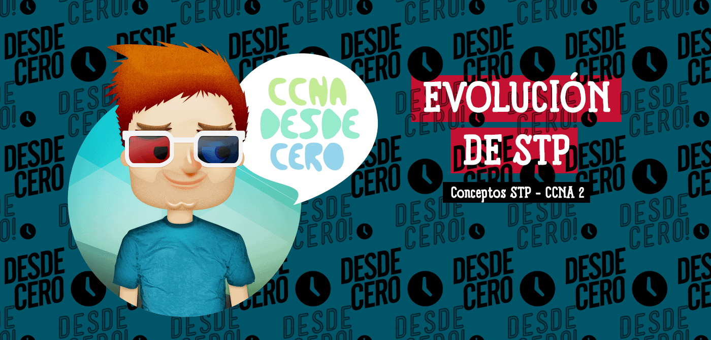 Evolución de STP CCNA 200 301