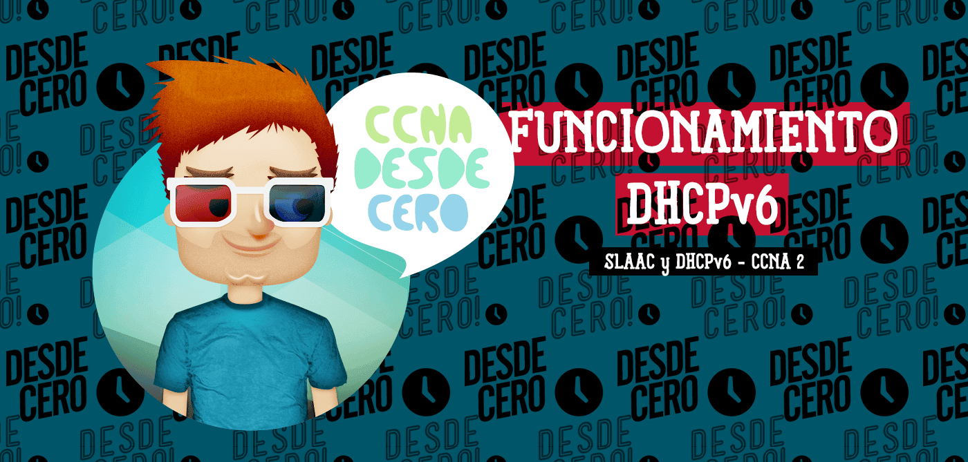Funcionamiento del DHCPv6 CCNA