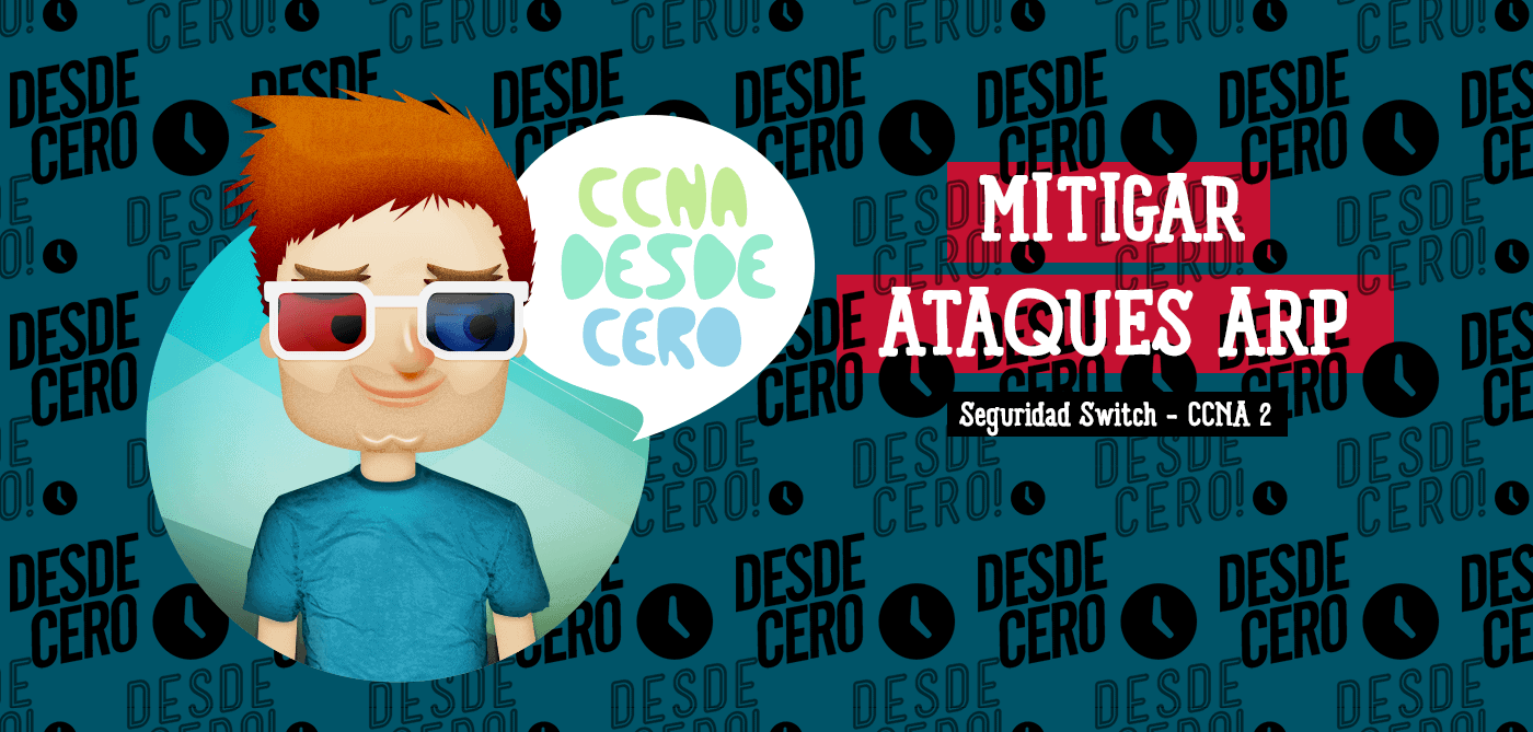 Mitigar Ataques ARP CCNA