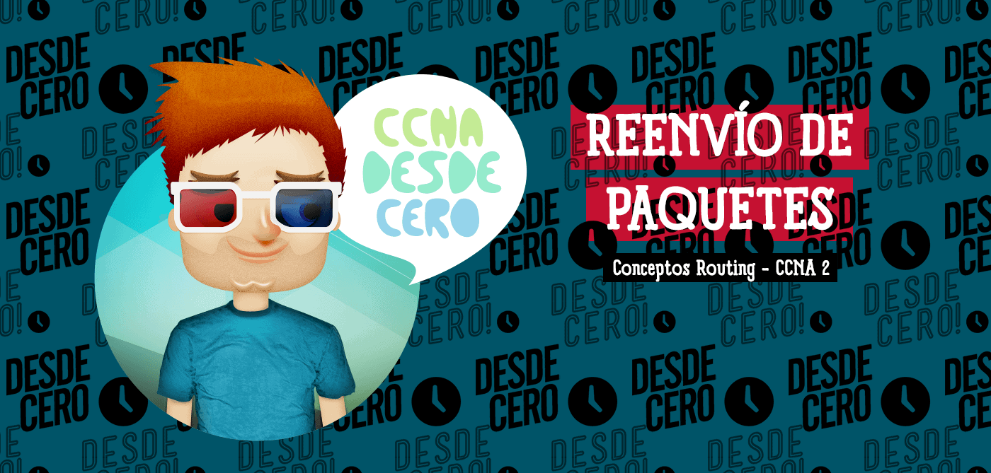 Reenvío de Paquetes Routing CCNA