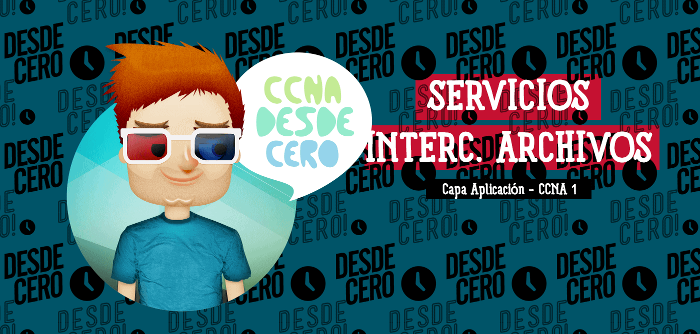 Servicios de Intercambio de Archivos Redes CCNA