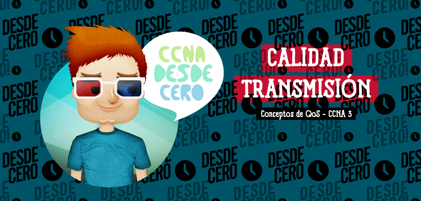 Calidad de Transmisiones de Red CCNA