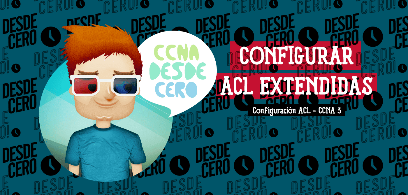Configuración de ACL Extendidas IPv4