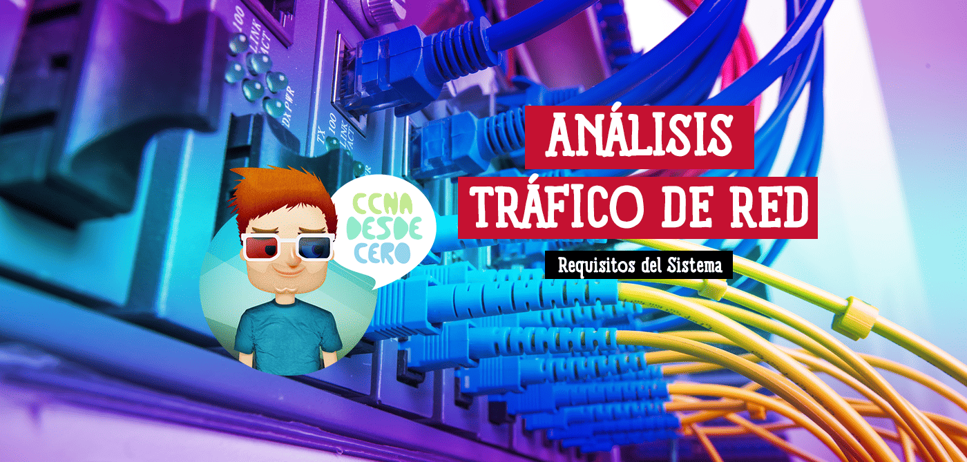 Análisis del Tráfico de Red Requisitos del Sistema
