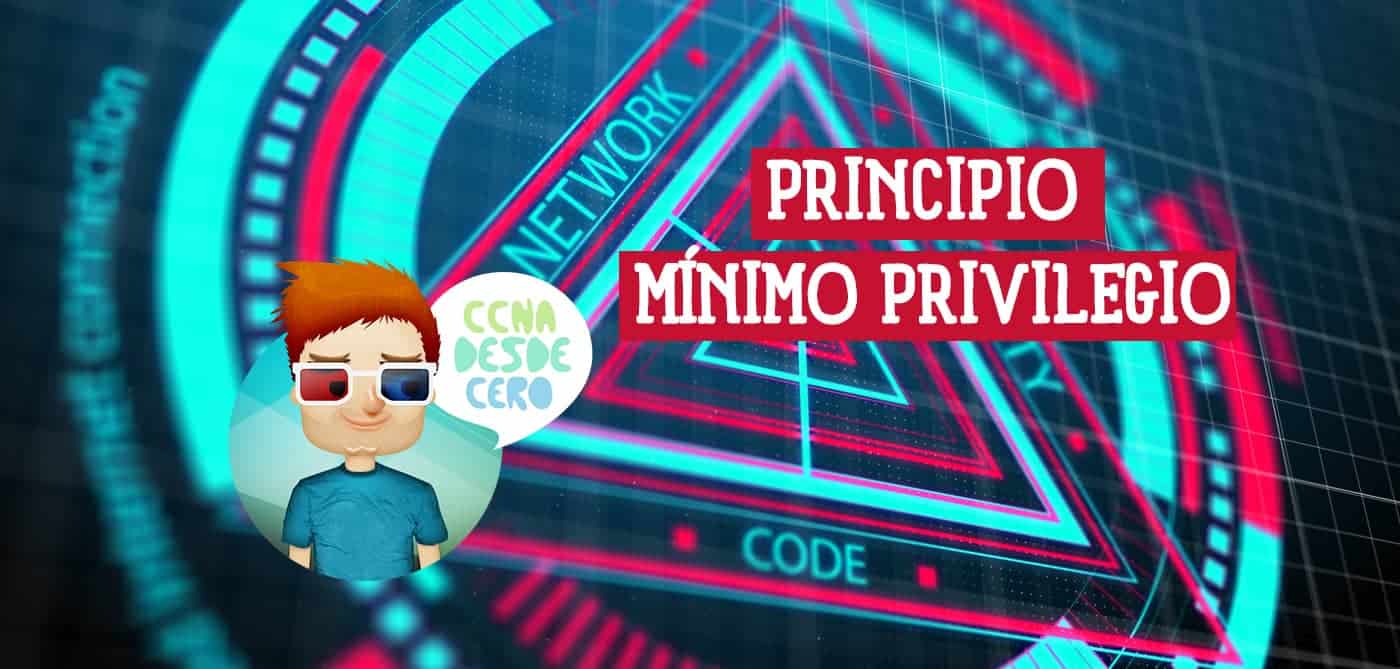 Qué es el Principio de Mínimo Privilegio o PoLP