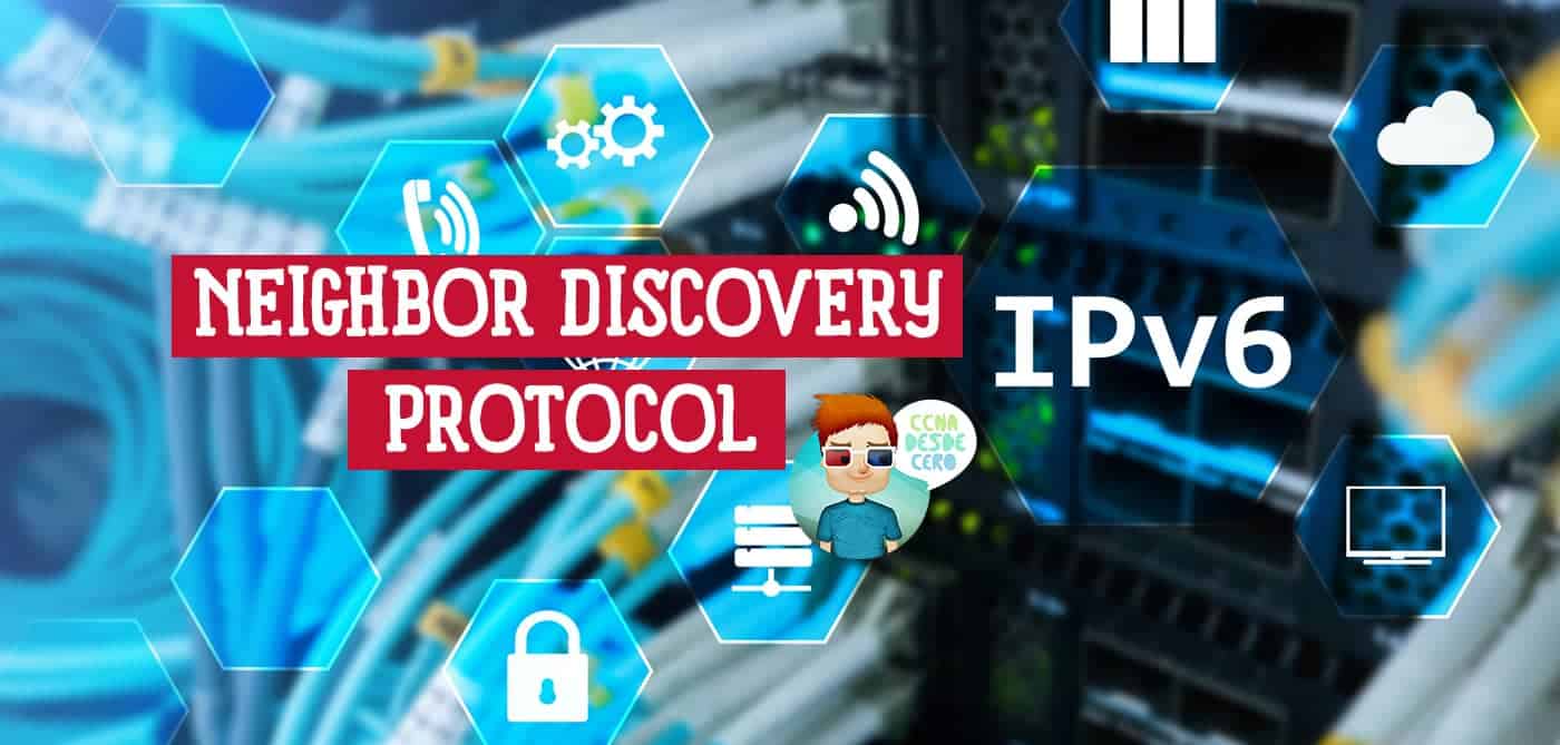 Qué es NDP o Neighbor Discovery Protocol