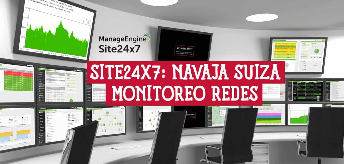 Site24x7 Navaja Suiza para el monitoreo de Redes