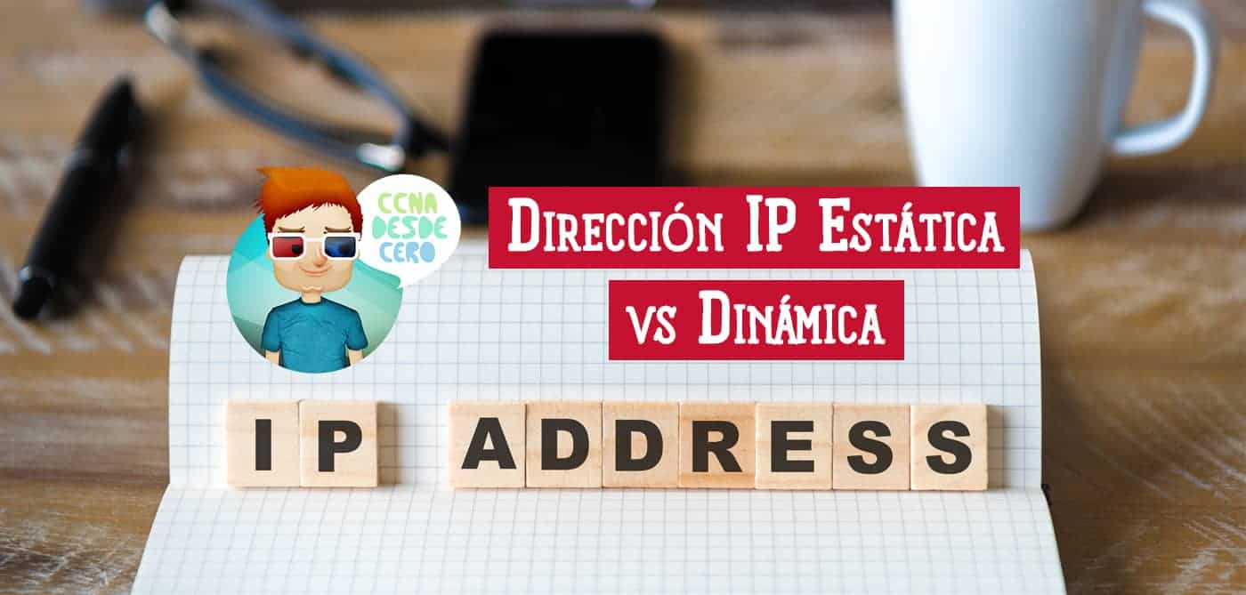 Dirección IP Estática vs Dinámica Diferencias y Ejemplos