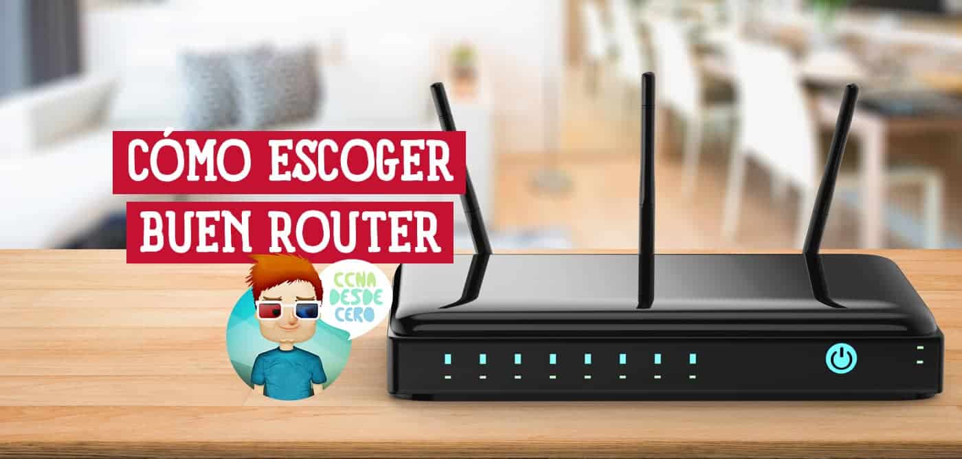 Cómo Escoger un Buen Router