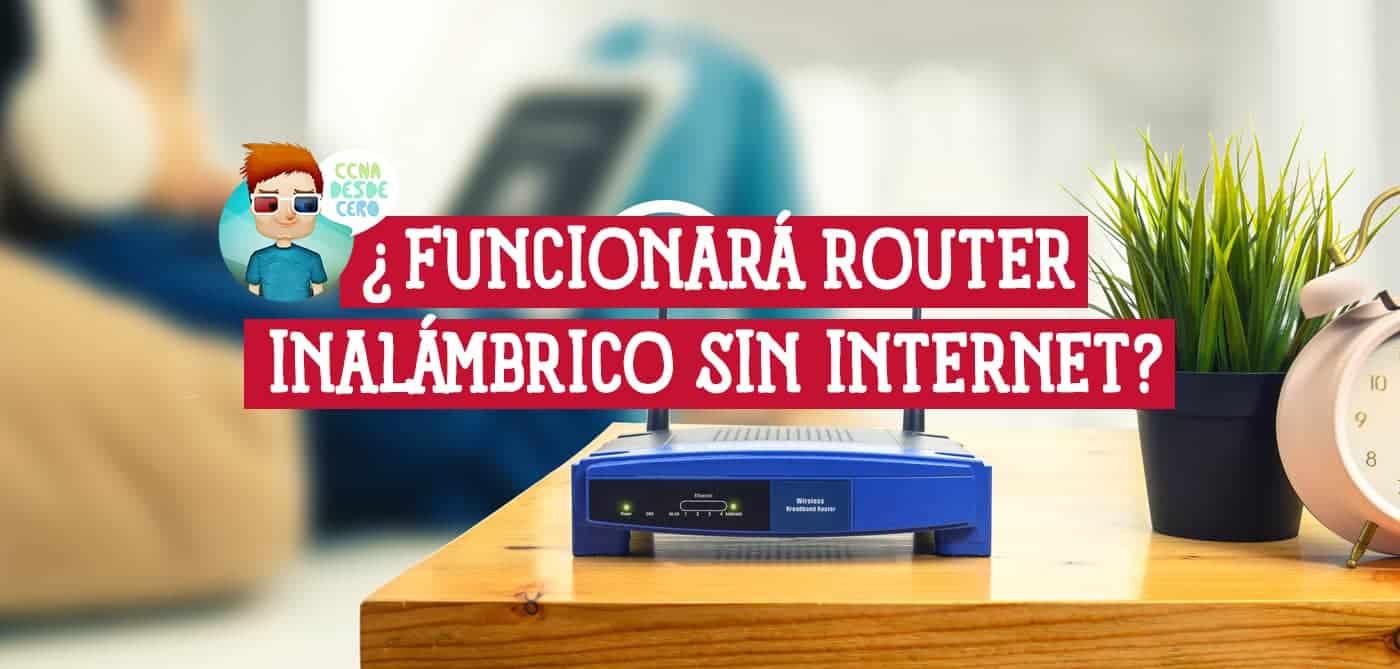 Funcionará un Router Inalámbrico sin Internet Otros Usos de un Router