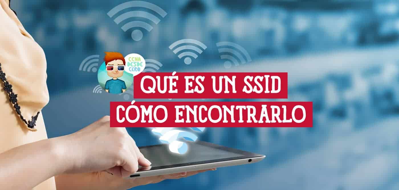 Qué es SSID y Cómo Encontrarlo