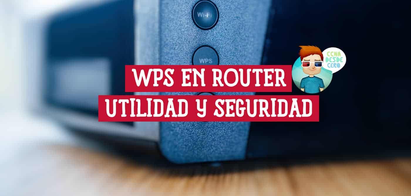 Qué es WPS en el Router Entiende su Utilidad y si es Seguro