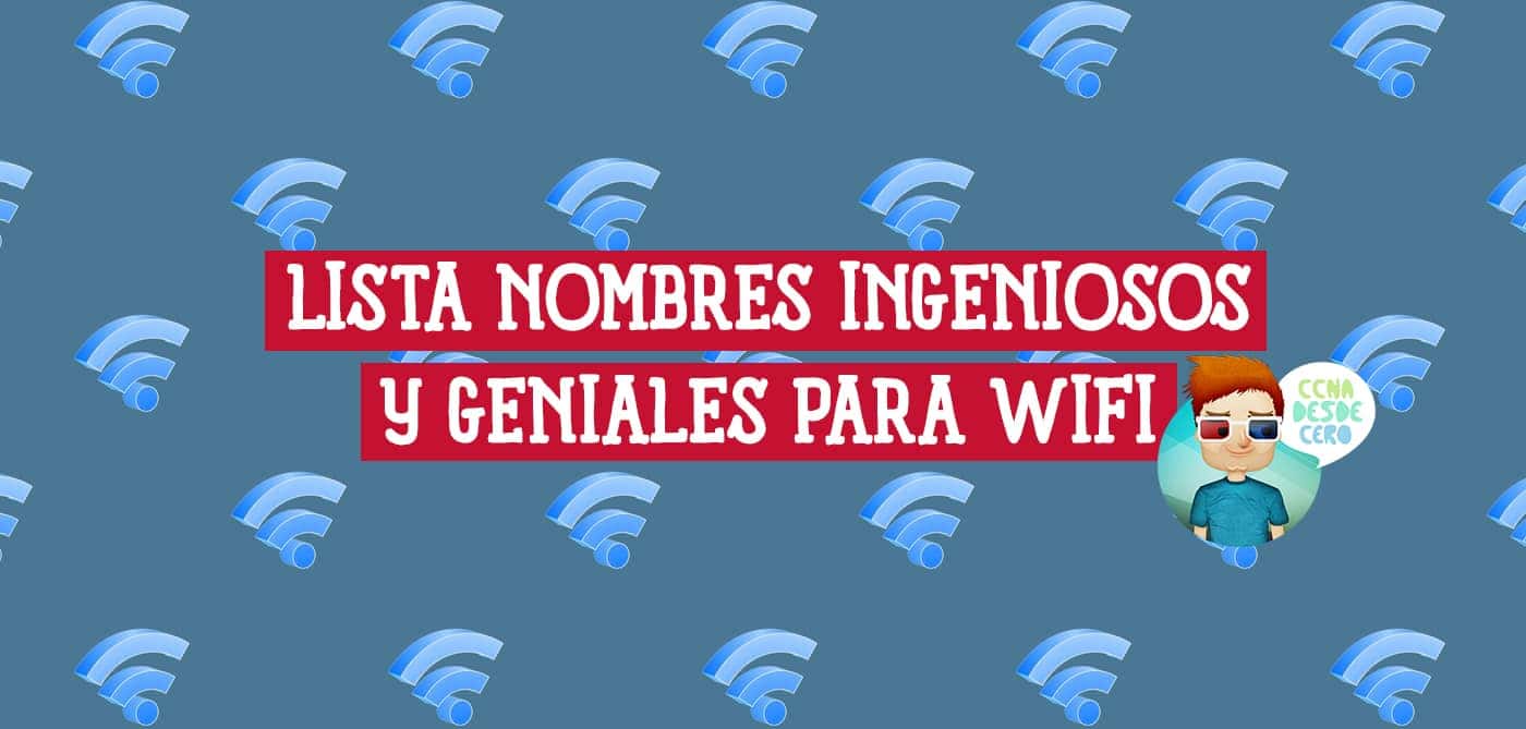 Lista Completa de Nombres Divertidos, Ingeniosos y Geniales para Wi-Fi