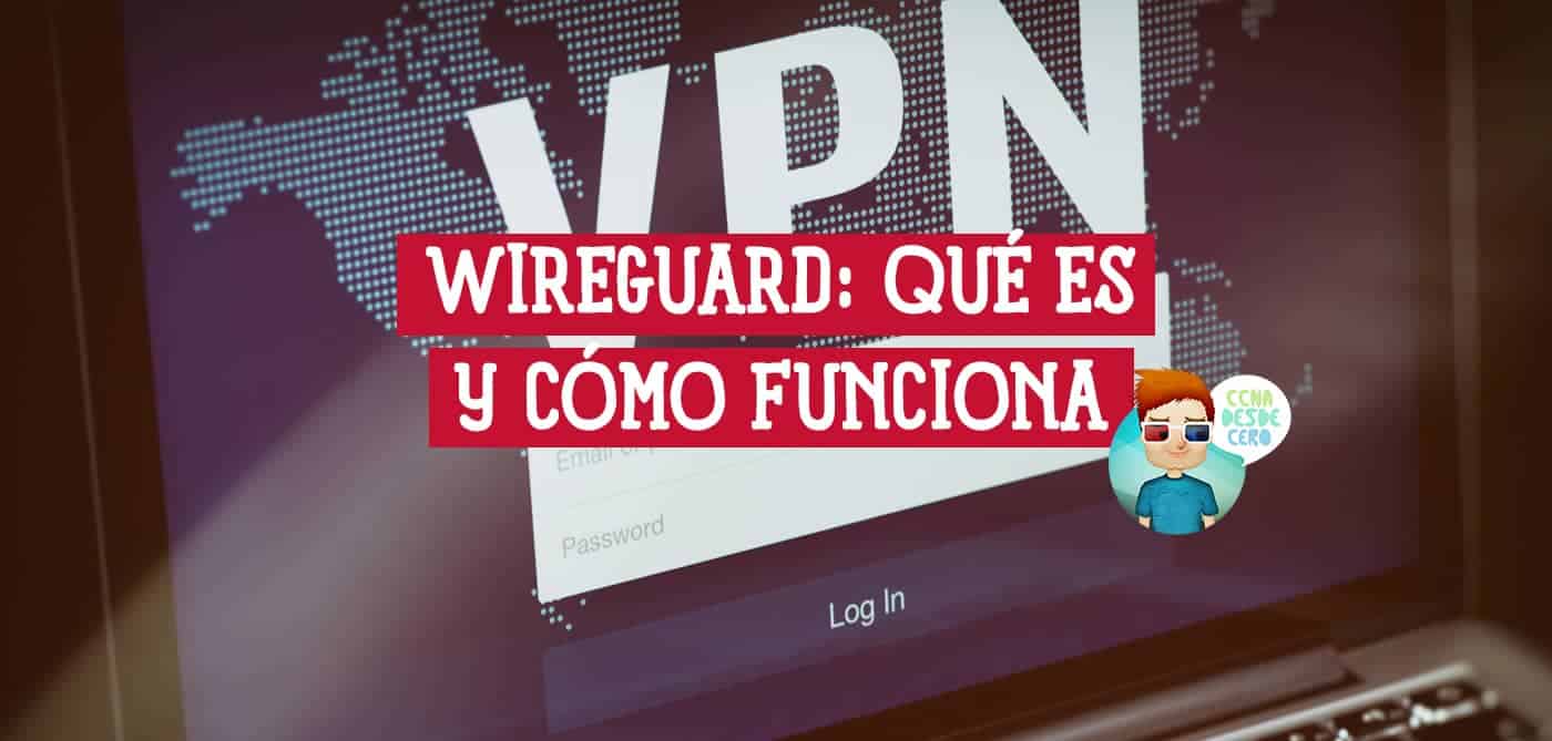 WireGuard Qué es y Cómo Funciona