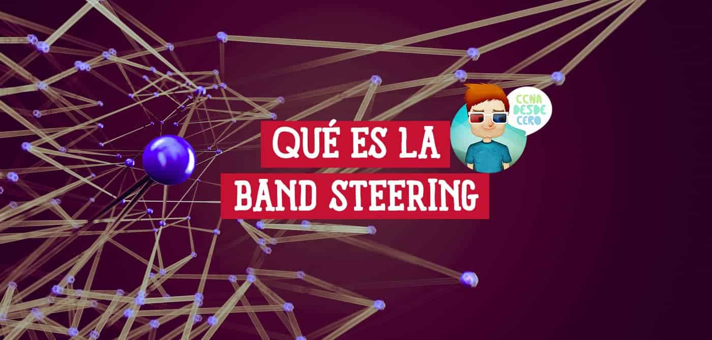 Qué es la Band Steering en una Red WiFi