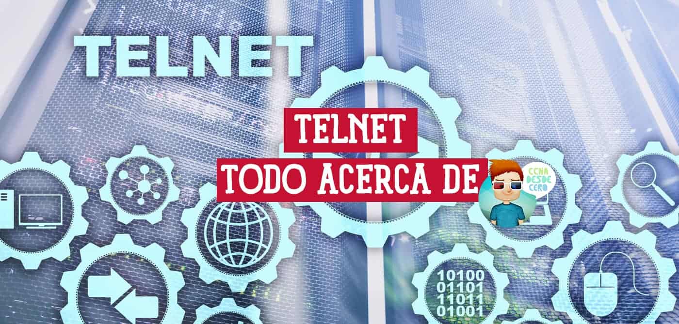 Qué es Telnet Lo que Necesitas Saber