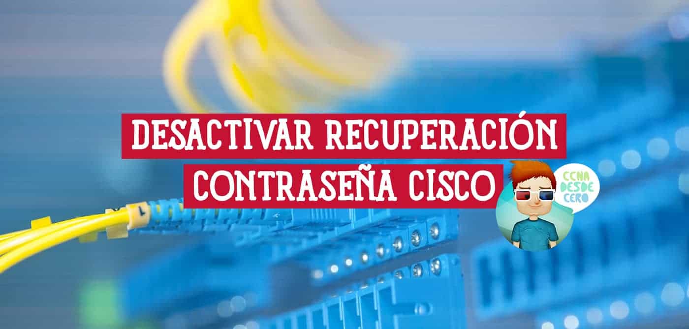 Cómo Desactivar la Recuperación de Contraseña en Cisco