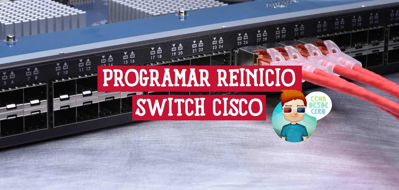 Cómo Programar un Reinicio en Switch Cisco