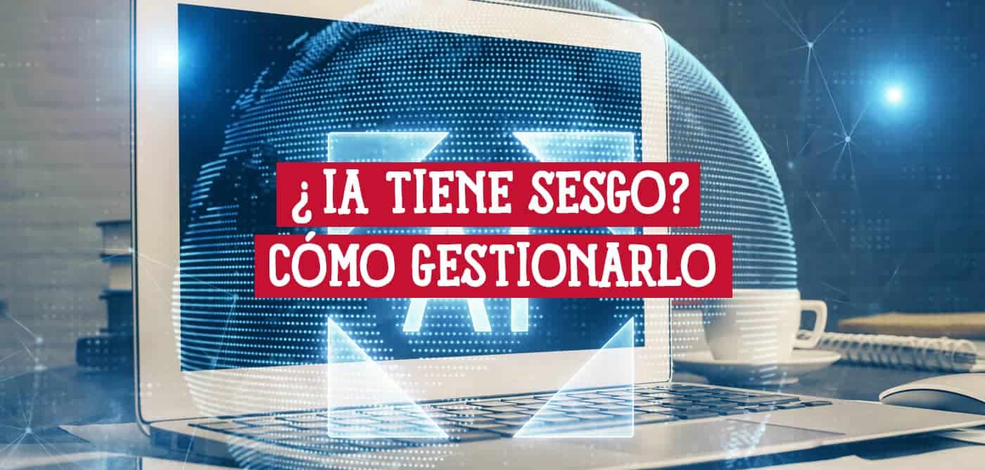 Las Computadoras tienen Sesgos Cómo Gestionar Sesgos con IA