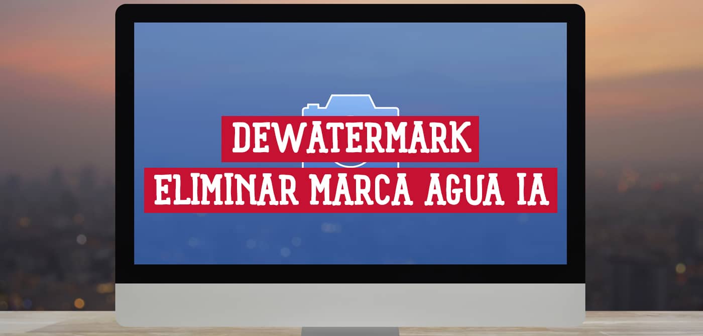 Dewatermark Eliminar Marca de Agua en Fotos con IA