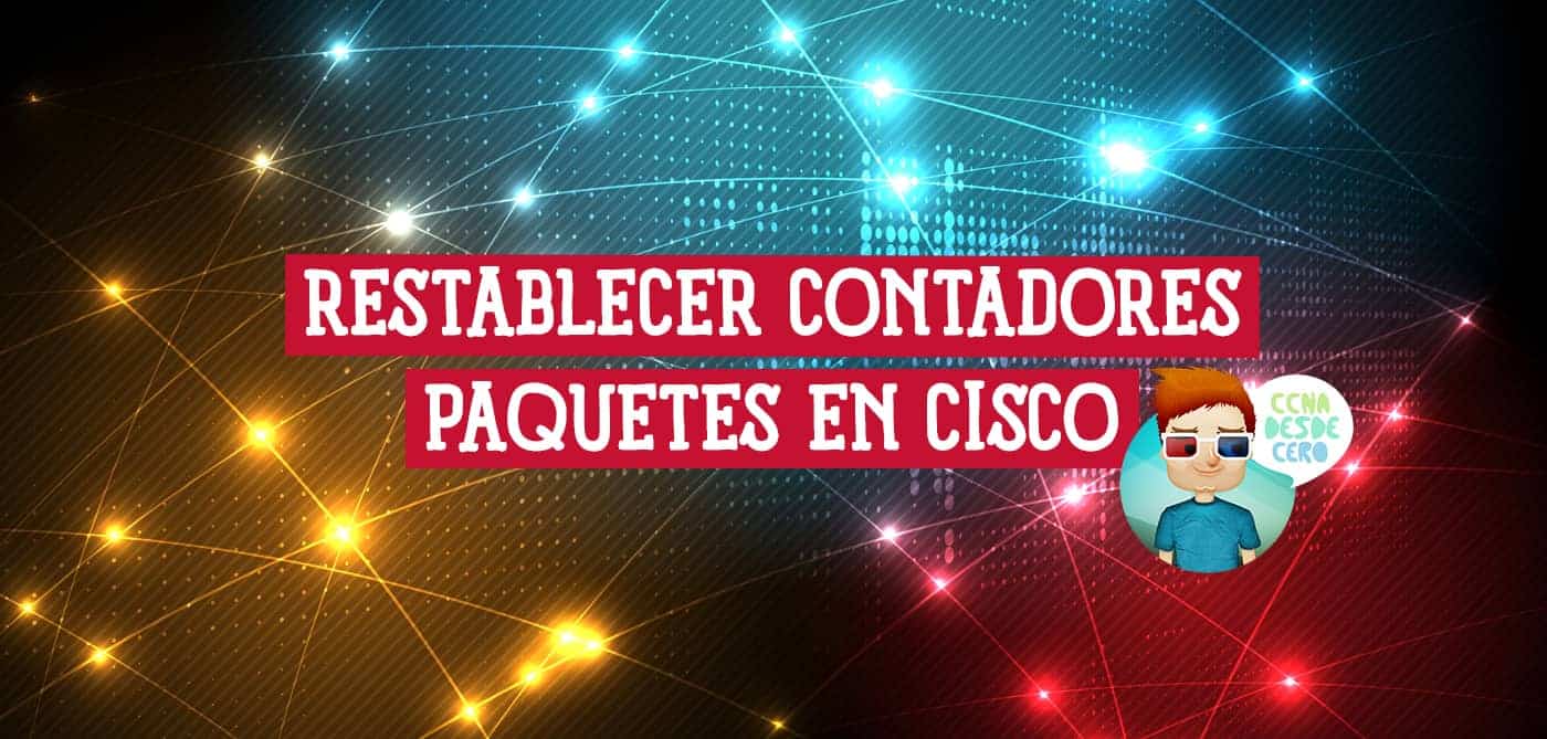 Comando para Restablecer los Contadores de Paquetes en Cisco IOS