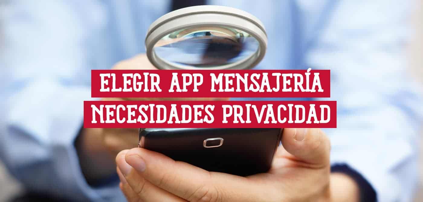 Elegir la Aplicación de Mensajería Adecuada para tus Necesidades de Privacidad