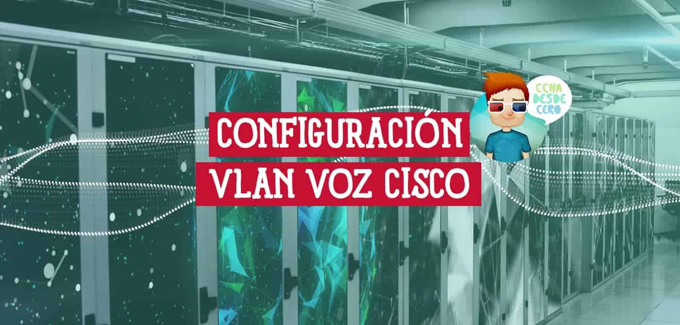 Configuración de VLAN de Voz en Cisco