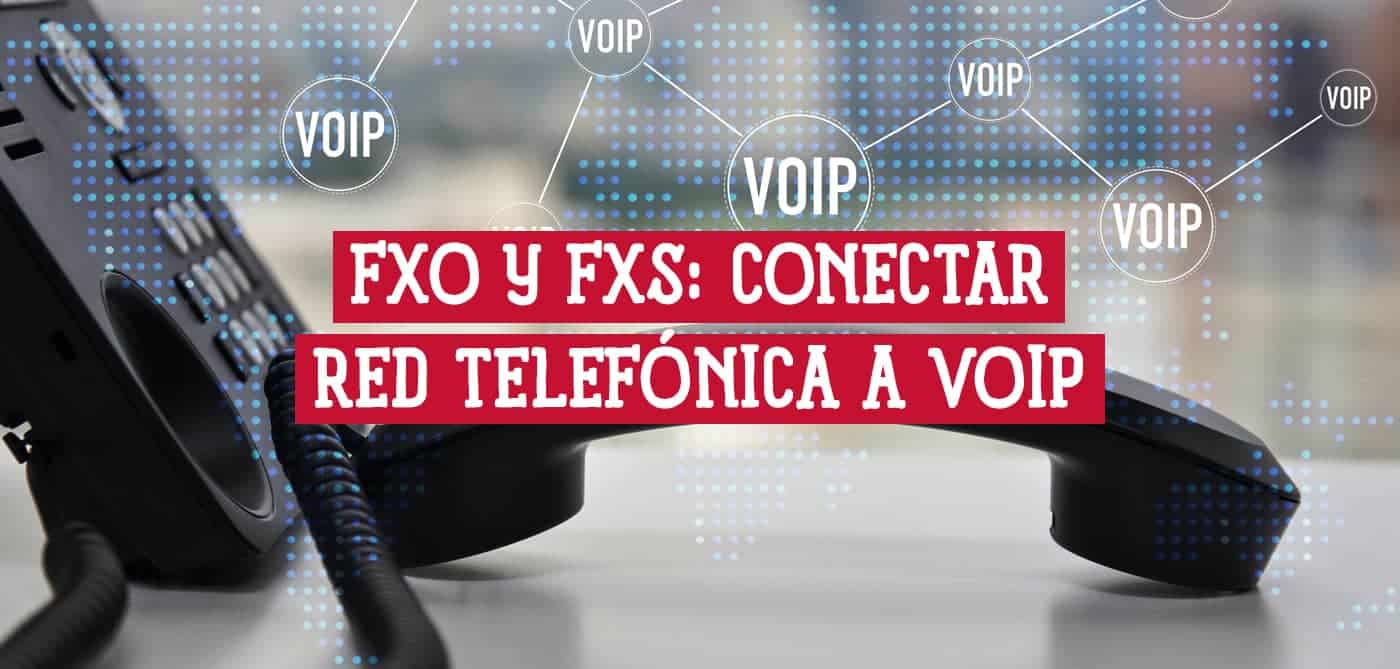 Conexión de red telefónica a VoIP con FXO y FXS