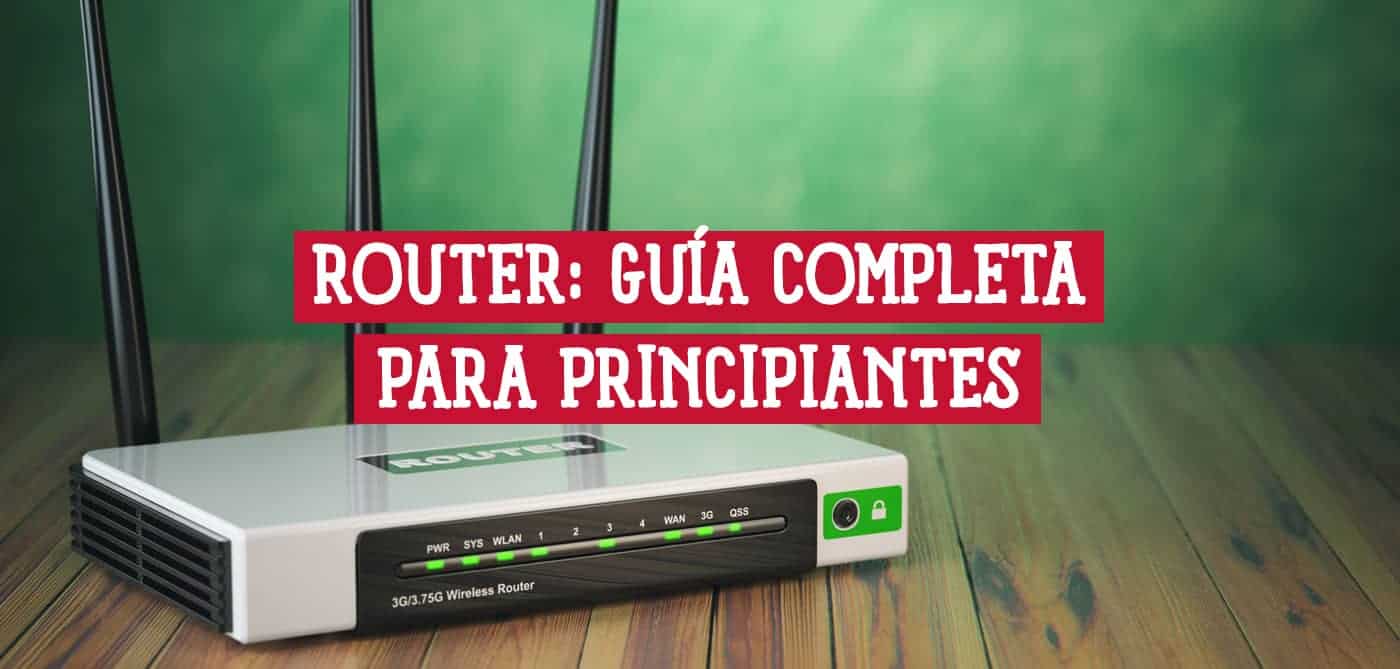 Router todo lo que necesitas saber