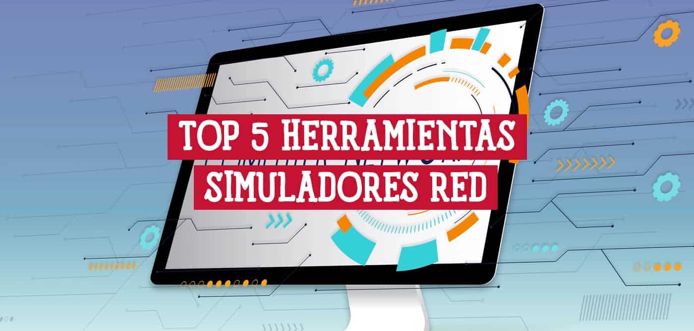 Top Herramientas Simuladores de Redes