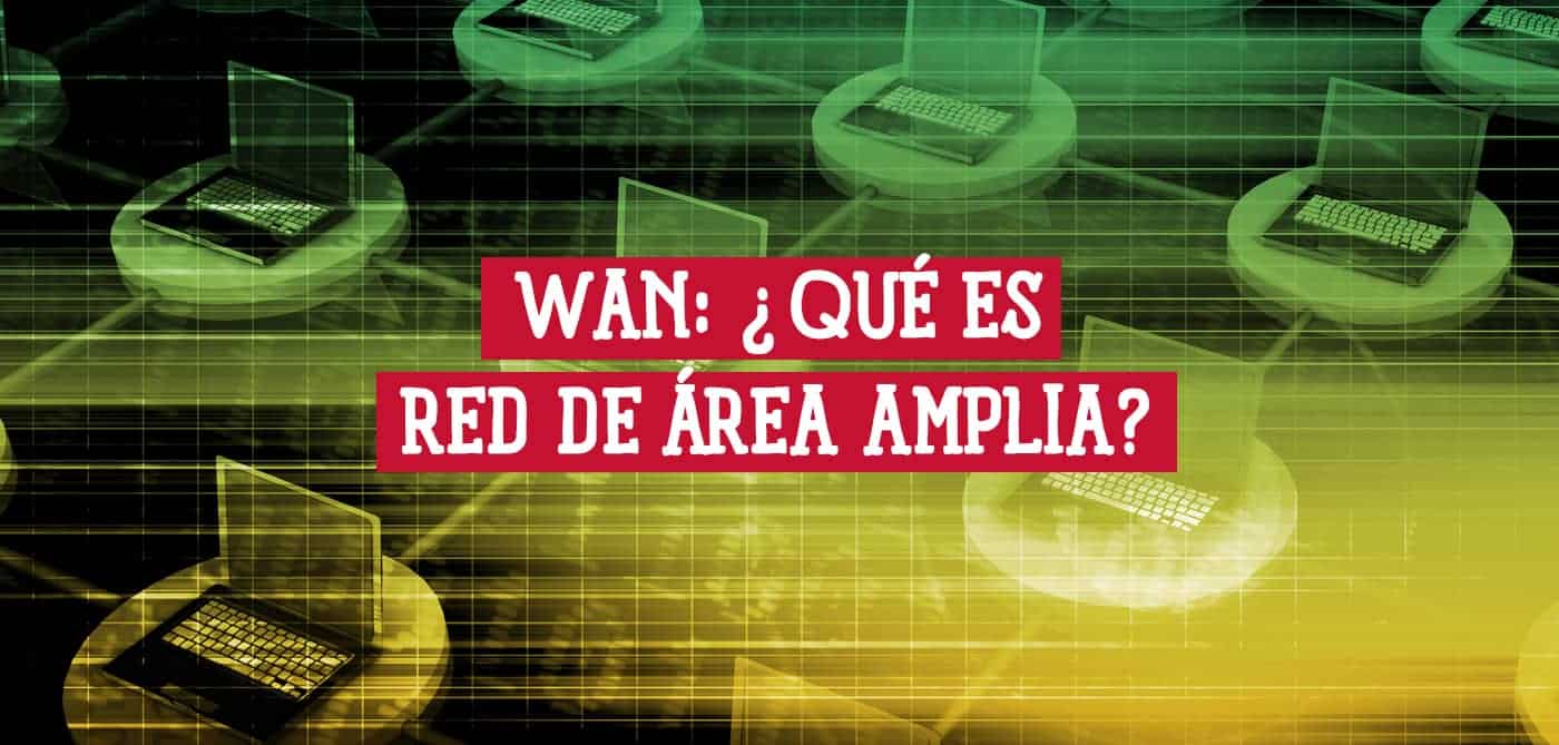 Ilustración de una WAN, mostrando múltiples dispositivos conectados a través de una red extensa.