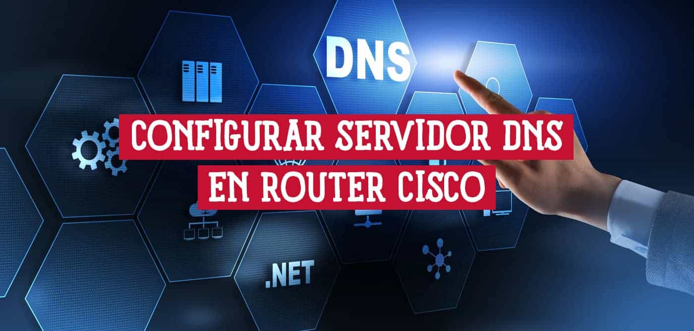 Imagen con texto sobre configurar DNS en router Cisco, sobre un fondo de redes.