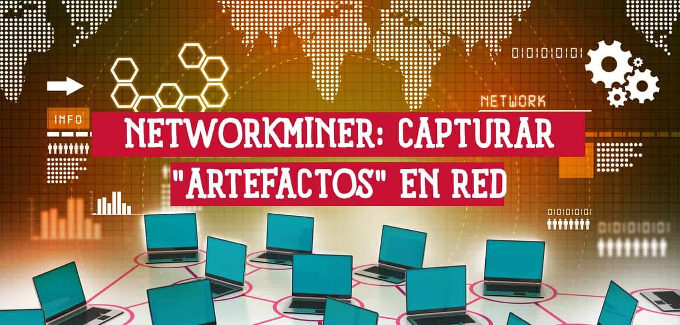 Ilustración de múltiples portátiles conectados en red con el texto "NetworkMiner: Capturar "Artefactos" en Red" en primer plano.