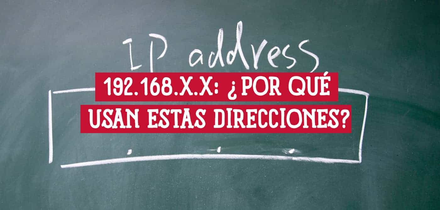 Pizarra con la pregunta "¿Por qué se usan las direcciones IP 192.168.X.X en la red local?".