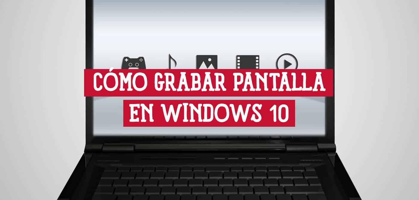 Portátil mostrando una guía sobre cómo grabar la pantalla en Windows 10.