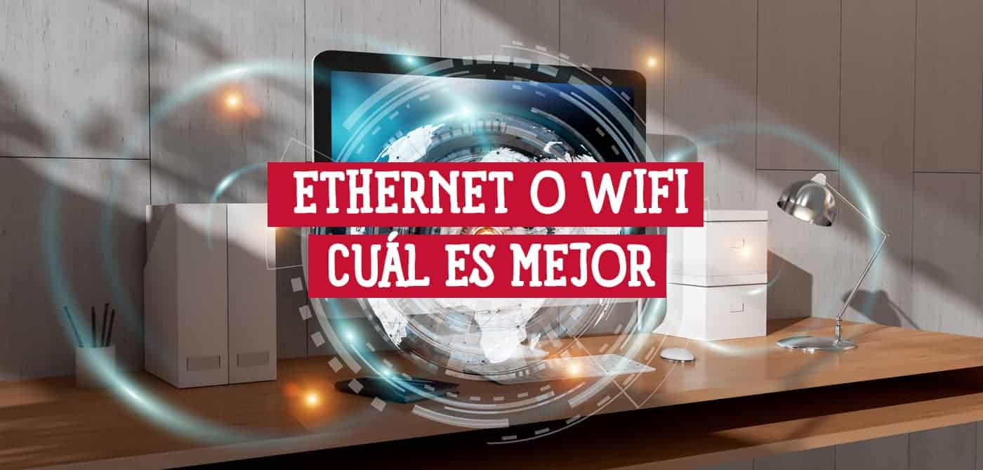 Imagen de un escritorio con un ordenador, mostrando la pregunta "¿Ethernet o WiFi? ¿Cuál es mejor?".