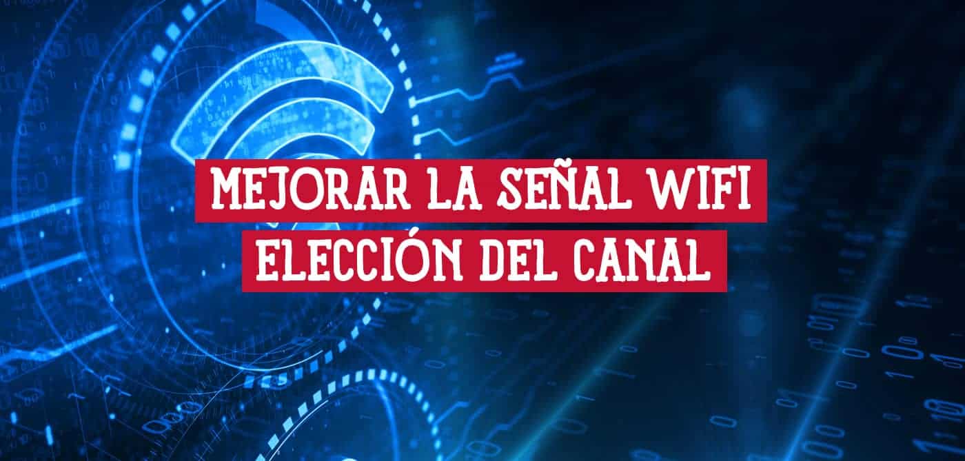 Imagen gráfica sobre cómo mejorar la señal WiFi mediante la elección del canal adecuado.