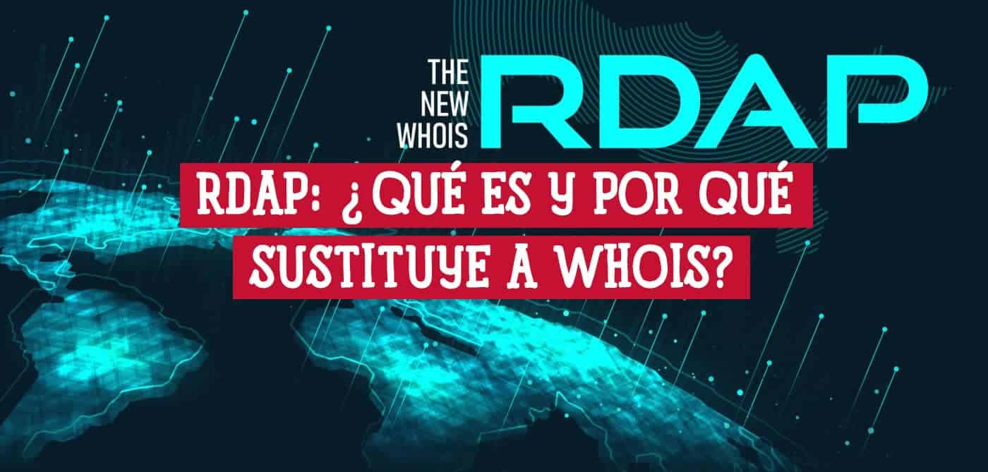 Gráfico que muestra el RDAP como el nuevo WHOIS, destacando sus ventajas y la sustitución del antiguo sistema.