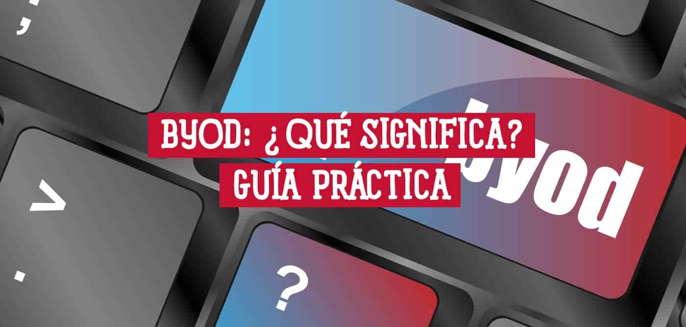 Teclado con la palabra BYOD destacada.